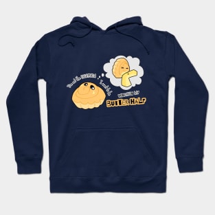 I'm not the ENSAYMADA I want to be without my BUTTER half Hoodie